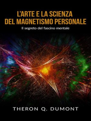cover image of L'Arte e la Scienza del Magnetismo personale